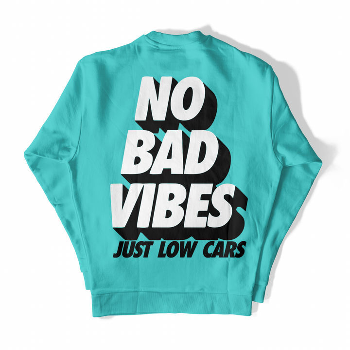 No Bad Vibes Sweatshirt