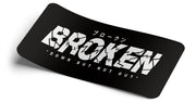 Broken But Not Out Decal - Strictly Static