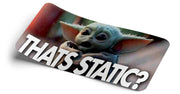 Yoda (𝙩𝙝𝙖𝙩𝙨 𝙨𝙩𝙖𝙩𝙞𝙘?) Decal - Strictly Static